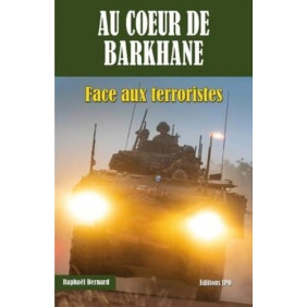 Au coeur de Barkhane - Face aux terroristes