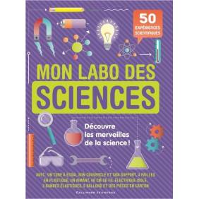 Mon labo des sciences - 50 expériences scientifiques à faire chez soi