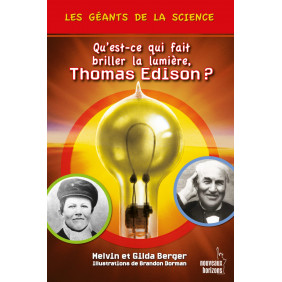 Qu'est ce qui fait briller la lumière, Thomas Edison? - Dès ans