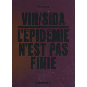 VIH/sida : l'épidémie n'est pas finie