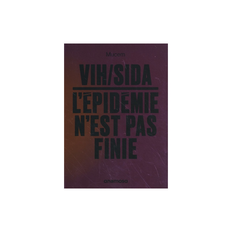 VIH/sida : l'épidémie n'est pas finie
