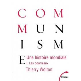 Une histoire mondiale du communisme : Essai d'investigation historique - Tome 1, D'une main de fer : Les bourreaux
