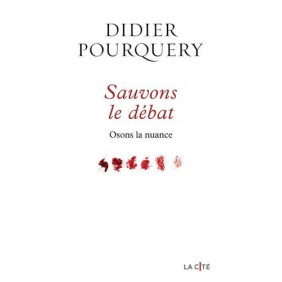 Sauvons le débat - Osons la nuance