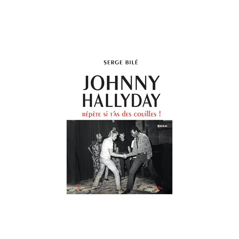 Johnny Hallyday - Répète si t'as des couilles !