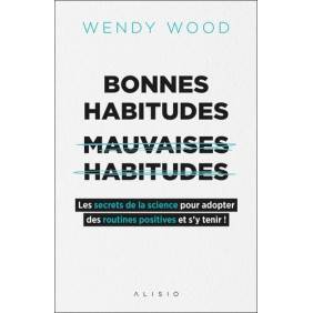 Bonnes habitudes, mauvaises habitudes