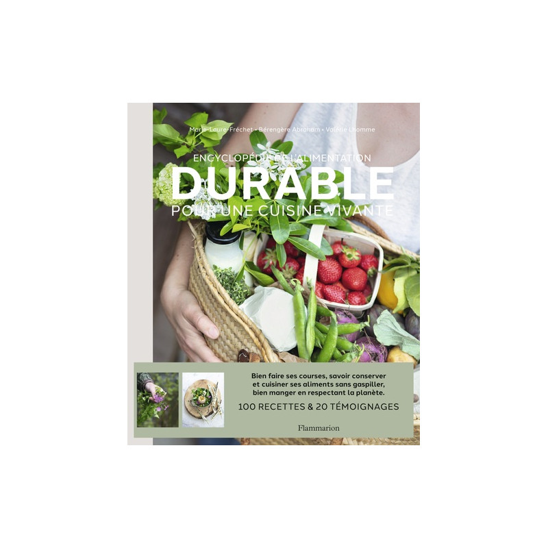 Encyclopédie de l'alimentation durable - Pour une cuisine vivante
