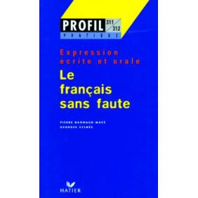 Le français sans faute - expression écrite et orale