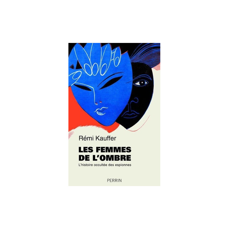 Les femmes de l'ombre - L'histoire occultée des espionnes