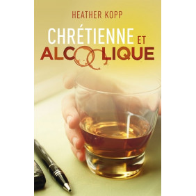 Chrétienne et alcoolique