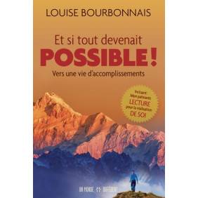 Et si tout devenait possible ! - Vers une vie d'accomplissements