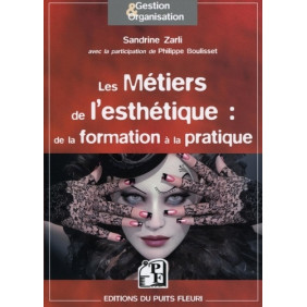 Les métiers de l'esthétique : de la formation à la pratique...