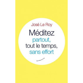Méditez partout, tout le temps, sans effort - Grand Format