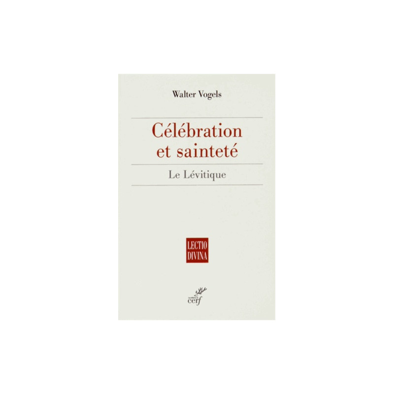 Célébration et sainteté - Le Lévitique