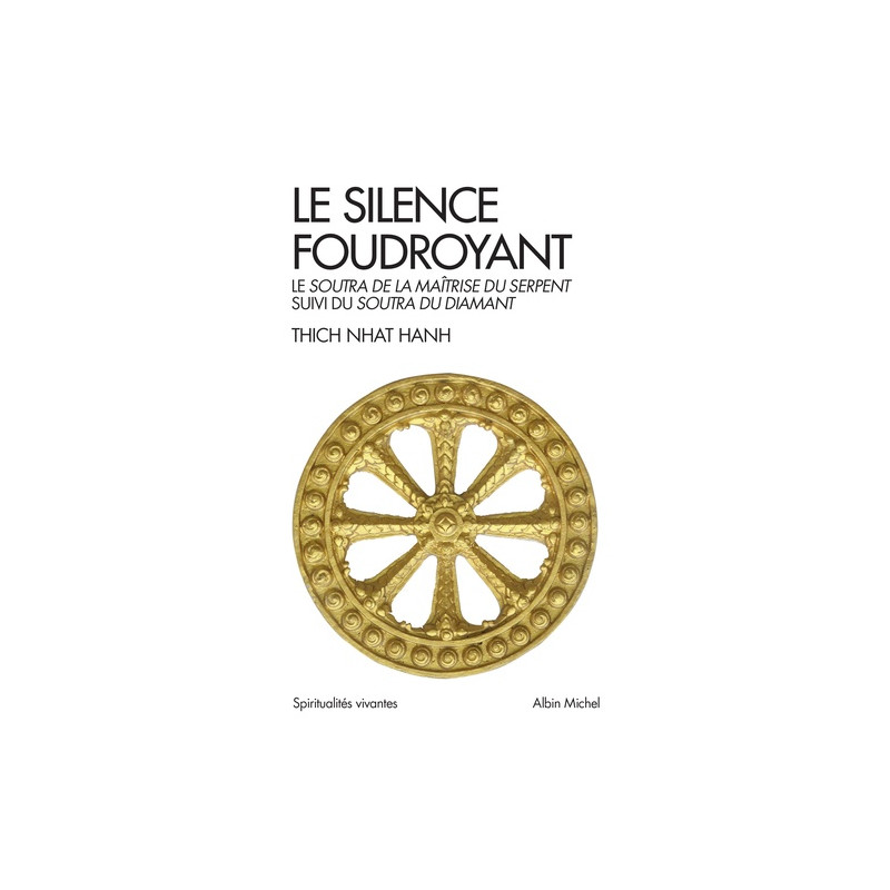 Le silence foudroyant - Le Soutra de la Maîtrise du Serpent suivi du Soutra du Diamant