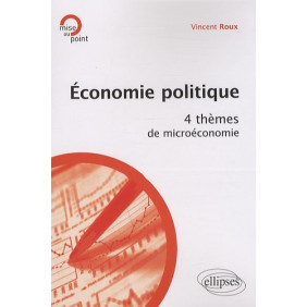 Economie politique - 4 thèmes de microéconomie