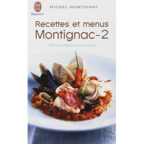 Recettes et menus Montignac Volume 2, 200 recettes provencales