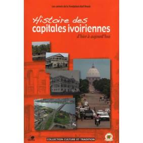 Histoire Des Capitales Ivoiriennes D'hier A Aujourd'hui