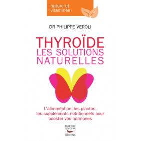 Thyroïde - Les solutions naturelles