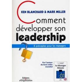 Comment développer son leadership - 6 préceptes pour les managers
