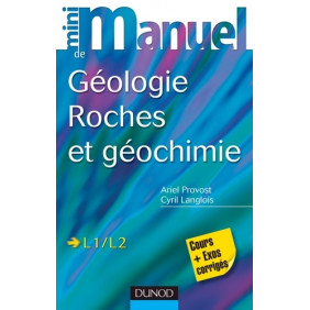 Mini manuel de géologie - Roches et Géochimie: Cours et exercices corrigés