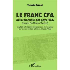 Le franc CFA ou la monnaie des pays PMA (les pays Pas Moyen d'Avancer)