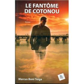Le fantôme de Cotonou », Marcus Boni Teiga