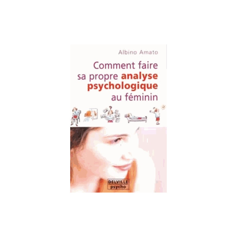 Comment faire sa propre analyse psychologique au féminin