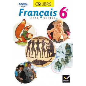 Français 6e Colibris Edition 2016