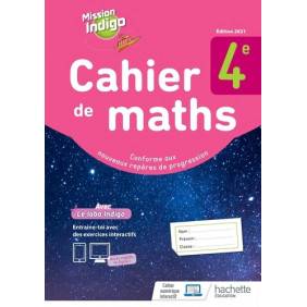 Cahier de maths 4e Mission Indigo - Grand Format Edition 2021