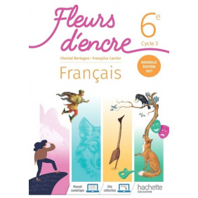 Français 6e Cycle 3 Fleurs d'encre - Grand Format Edition 2021
