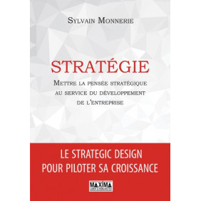 Stratégie - Mettre la pensée stratégique au service du développement de l'entreprise - Grand Format