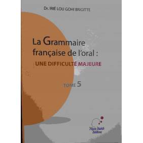 La grammaire française de l'oral: Une difficulté majeure