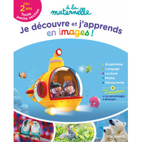 Je découvre et j'apprends en images ! à la maternelle Toute petite section - Grand Format