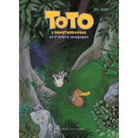Toto l'ornithorynque - Album Toto l'ornithorynque et l'arbre magique de 9 - 11 ans