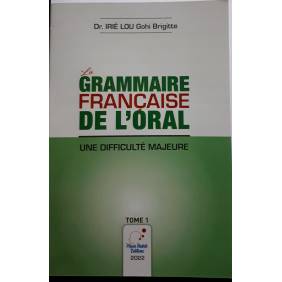 La grammaire française de l'oral ,une difficulté majeure