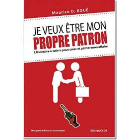 Je veux être mon propre patron - MAURICE D. KOUE