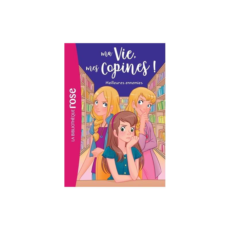 Ma Vie, mes Copines ! Tome 19 - Poche 8 - 10 ans - Librairie de France