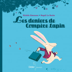 Les deniers de compère Lapin - Album - 3 - 6 ans