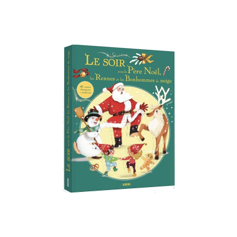 Le soir avec le Père Noël, les rennes et les bonhommes de neige - 40 contes classiques et modernes - Album