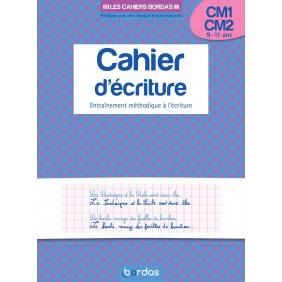 Cahier d'écriture CM1-CM2 9-11 ans - Entraînement méthodique à l'écriture