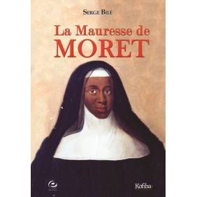 La Mauresse de Moret - La religieuse au sang bleu - Grand Format