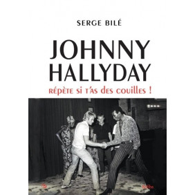 Johnny Hallyday - Répète si t'as des couilles ! - Grand Format