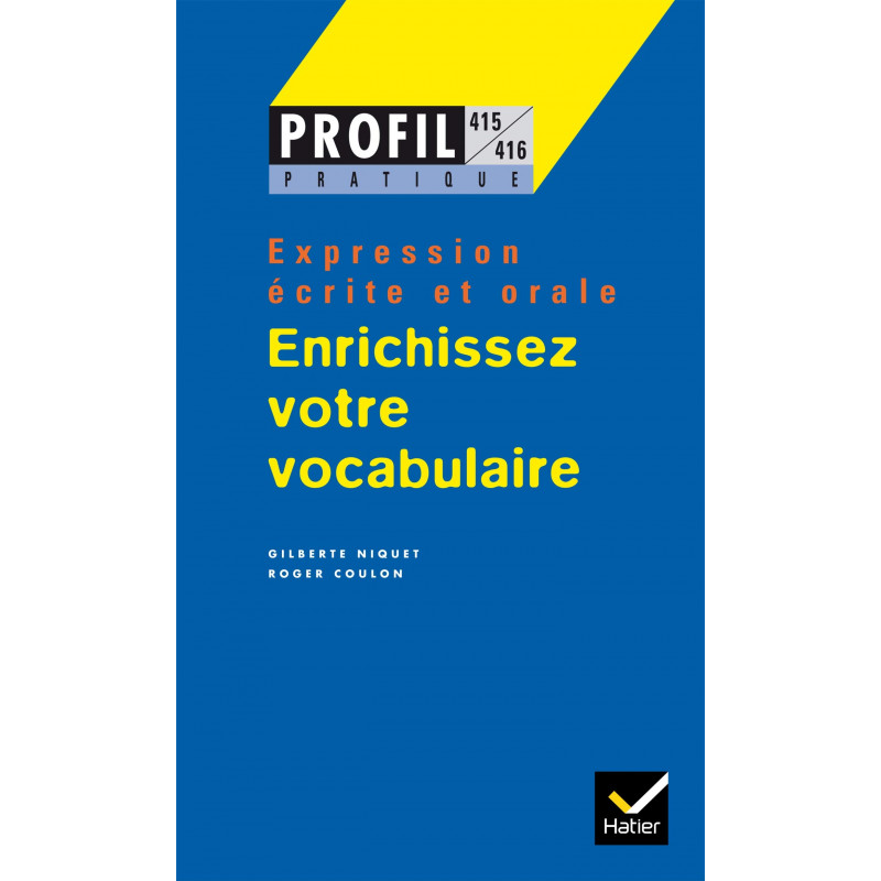 Enrichissez votre vocabulaire, expression écrite et orale Poche