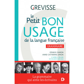 Le petit Bon usage de la langue française: Grammaire