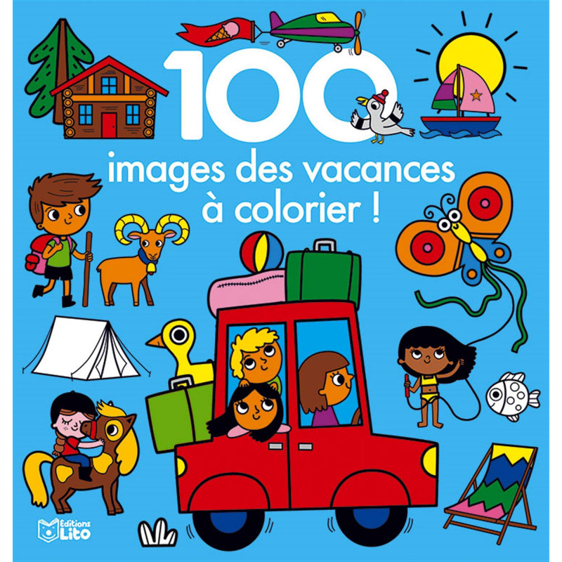 100 Images à colorier - Les Vacances - Dès 3 ans