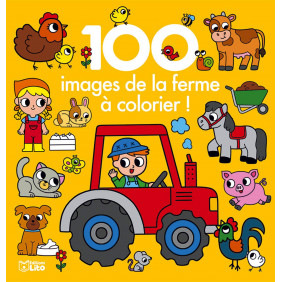 100 Images à colorier - La Ferme - Dès 3 ans