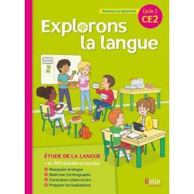 Français CE2 Cycle 2 Explorons la langue - Manuel - Grand Format Edition 2018