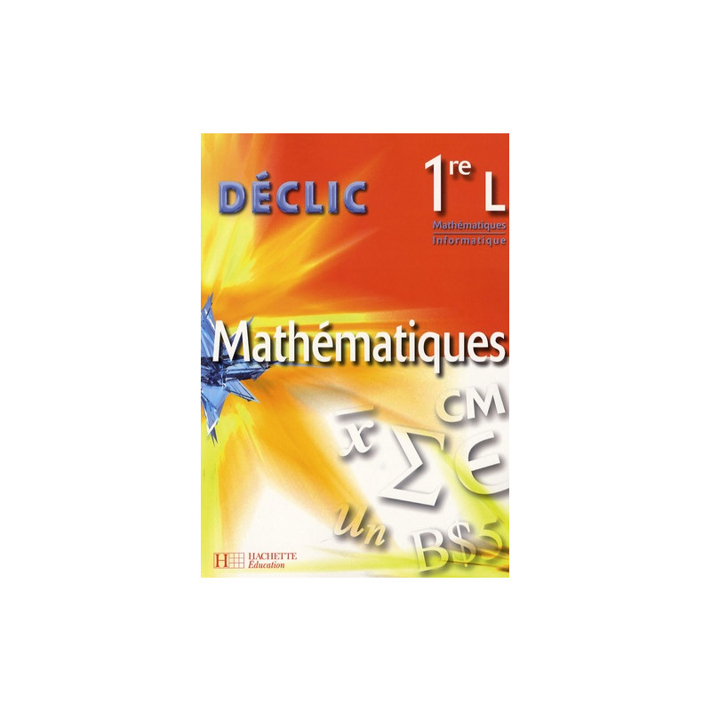 Mathématiques 1e L - Mathématiques - Informatique