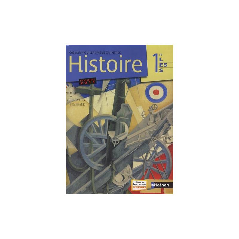 Histoire 1re L/ES/S, programme 2011 - Manuel grand format
