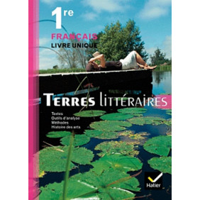 Français Terres littéraires 1re - Livre unique